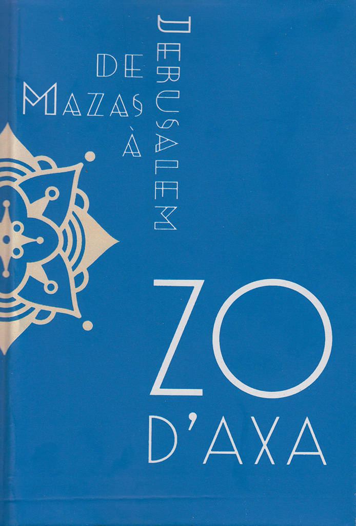 Zo d’Axa / De Mazas à Jérusalem