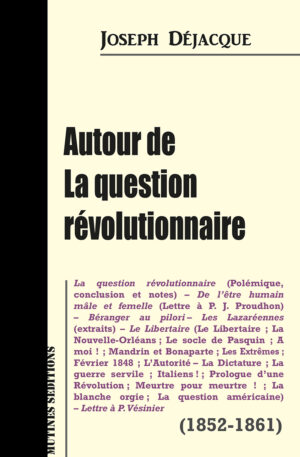Joseph Déjacque / Autour de la question révolutionnaire